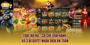 Tool Nổ Hũ - Cơ Chế Vận Hành Và 3 Bí Quyết Nhận Diện An Toàn